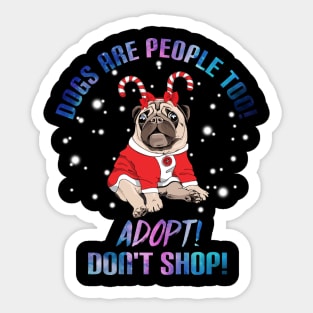 Dogs Are People Too T-Shirt For Dog Lovers Pug Sticker